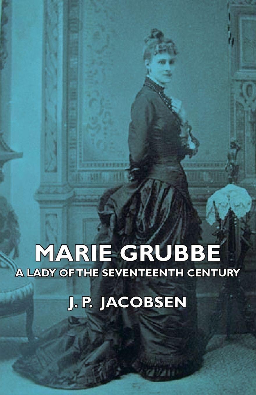 Vorderes Coverbild Marie Grubbe - A Lady of the Seventeenth Century