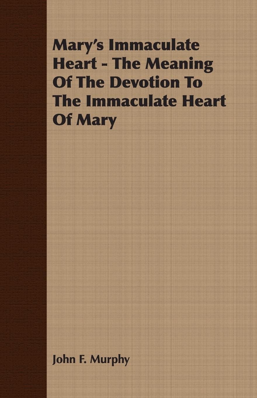 Vorderes Coverbild Mary's Immaculate Heart - The Meaning of the Devotion to the Immaculate Heart of Mary