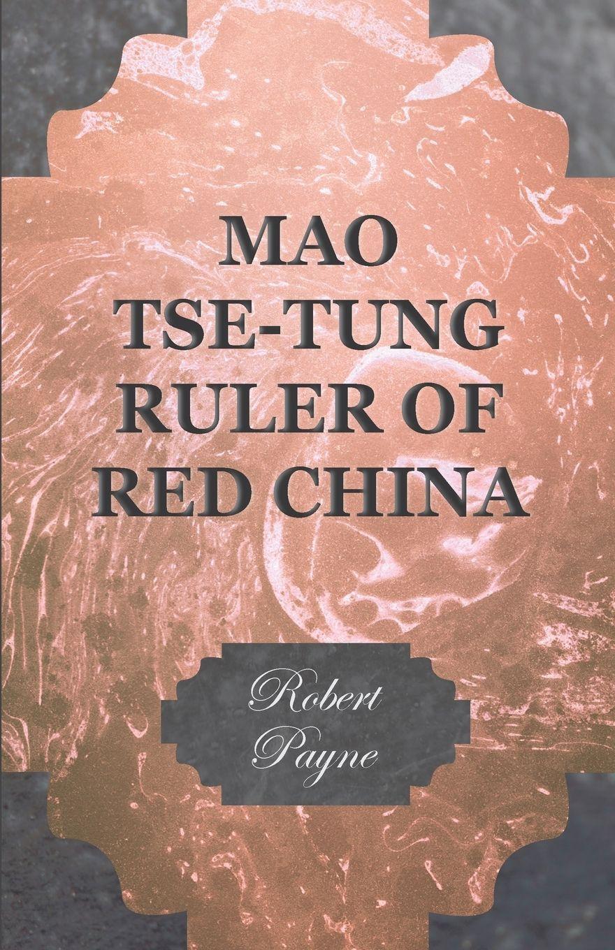 Vorderes Coverbild Mao Tse-Tung Ruler of Red China