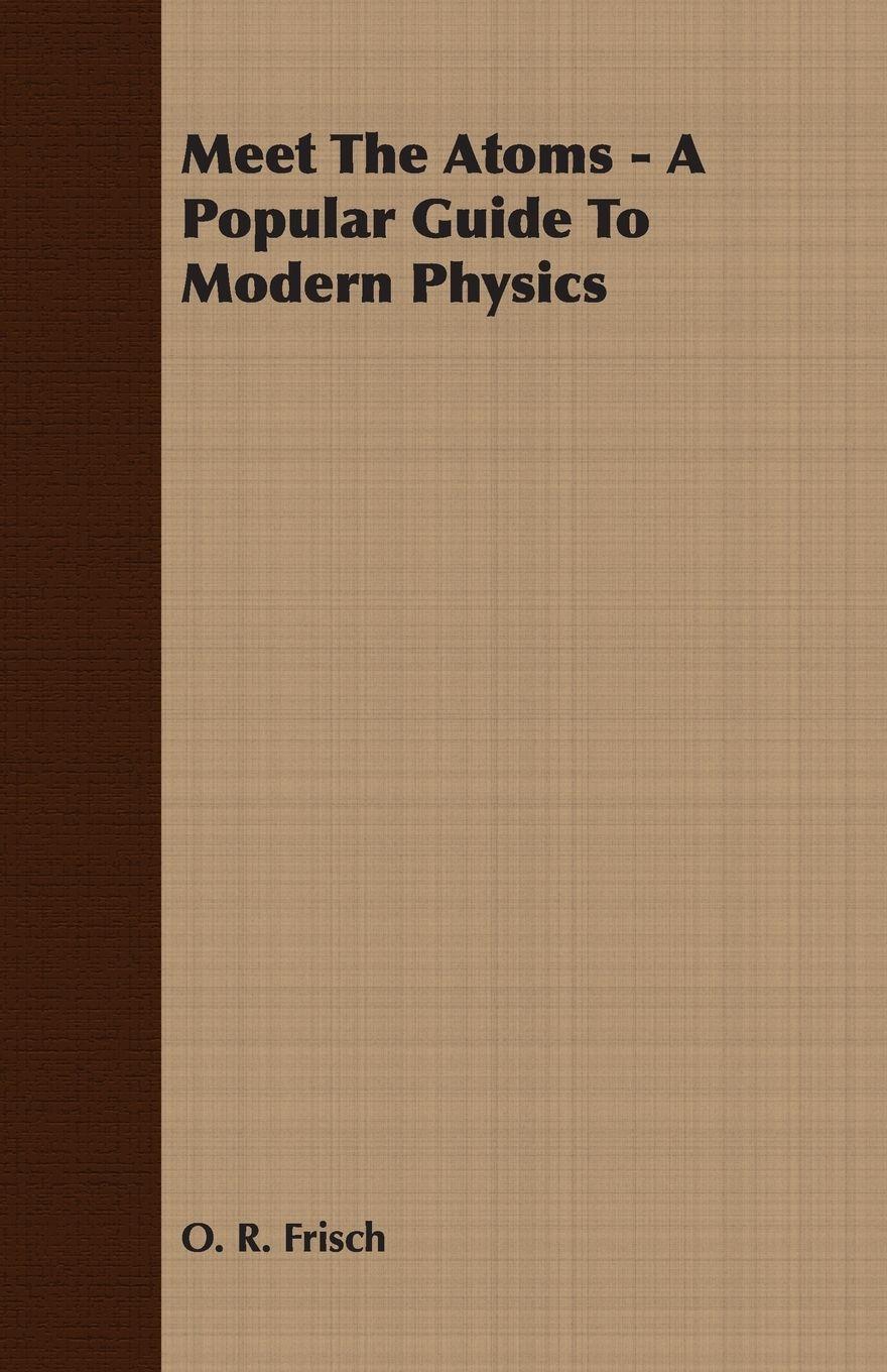 Vorderes Coverbild Meet The Atoms - A Popular Guide To Modern Physics
