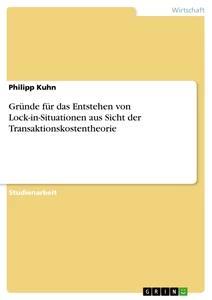 Vorderes Coverbild Gründe für das Entstehen von Lock-in-Situationen aus Sicht der Transaktionskostentheorie