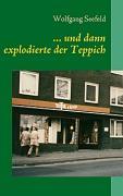 Vorderes Coverbild ... und dann explodierte der Teppich