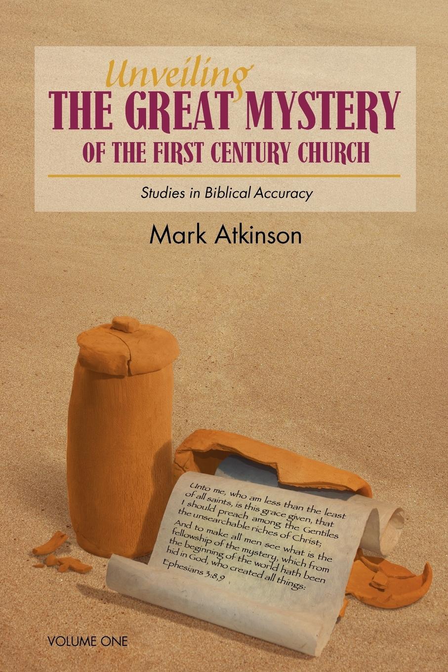 Vorderes Coverbild Unveiling The Great Mystery Of The First Century Church Volume One Paperback