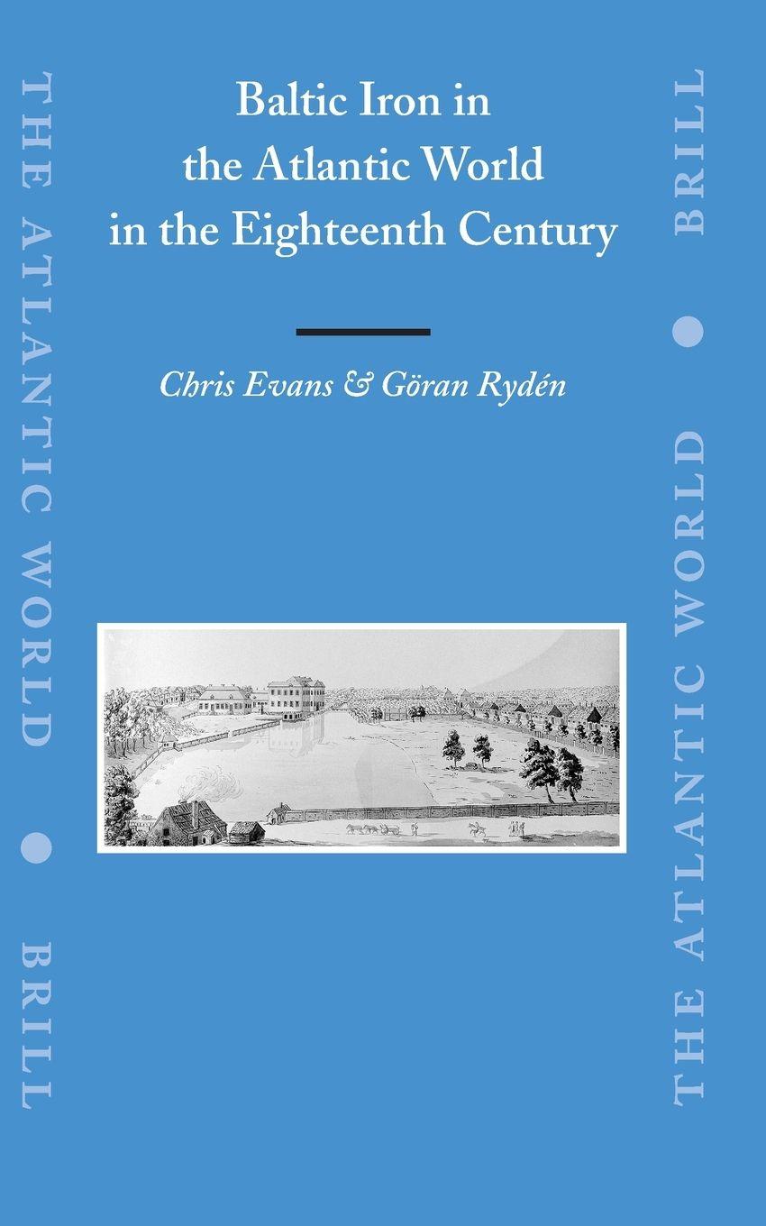 Vorderes Coverbild Baltic Iron in the Atlantic World in the Eighteenth Century
