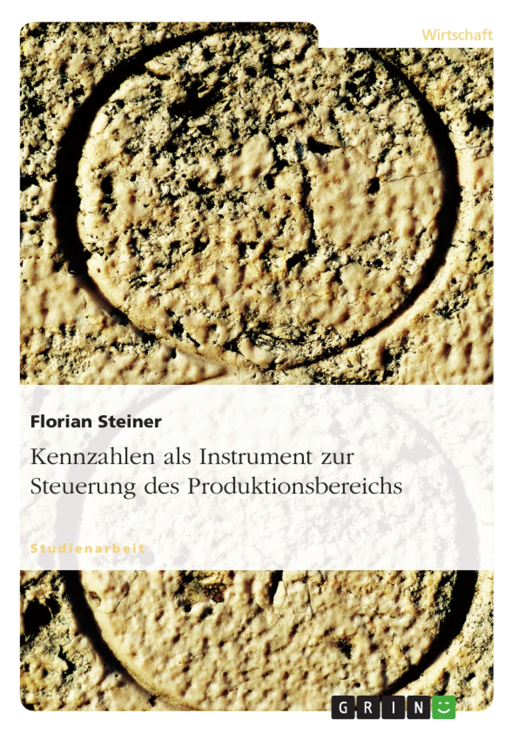 Vorderes Coverbild Kennzahlen als Instrument zur Steuerung des Produktionsbereichs