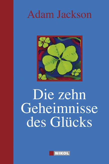 Vorderes Coverbild Die zehn Geheimnisse des Glücks