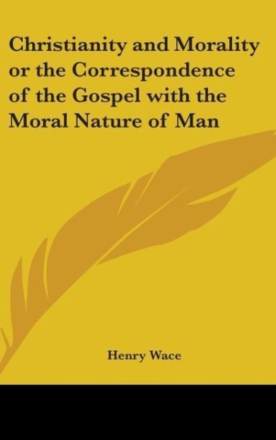 Vorderes Coverbild Christianity And Morality Or The Correspondence Of The Gospel With The Moral Nature Of Man