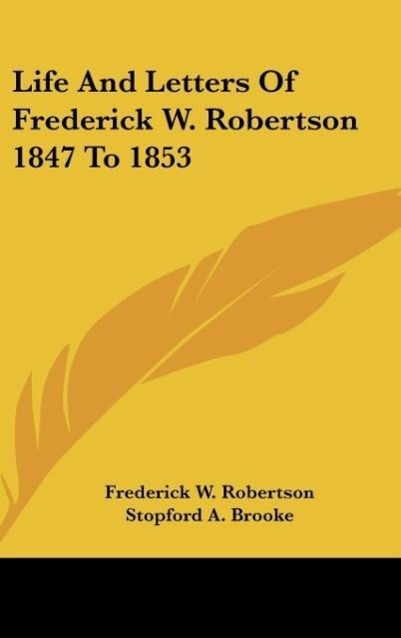 Vorderes Coverbild Life And Letters Of Frederick W. Robertson 1847 To 1853