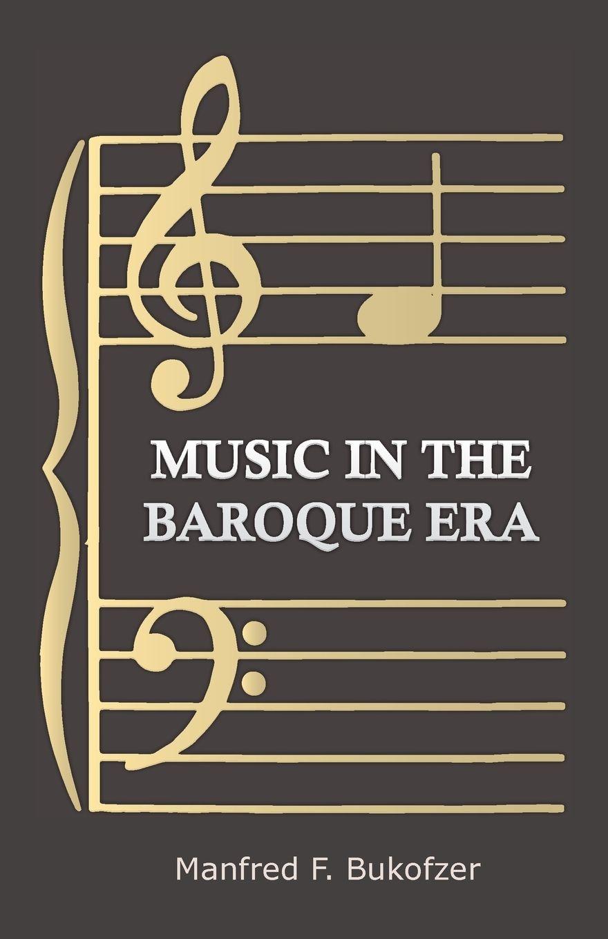 Vorderes Coverbild Music in the Baroque Era - From Monteverdi to Bach