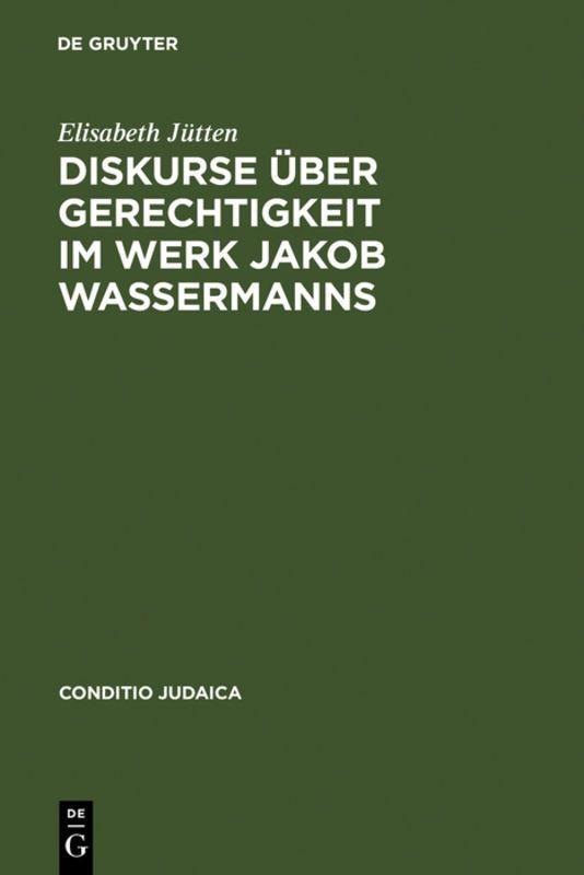 Vorderes Coverbild Diskurse über Gerechtigkeit im Werk Jakob Wassermanns