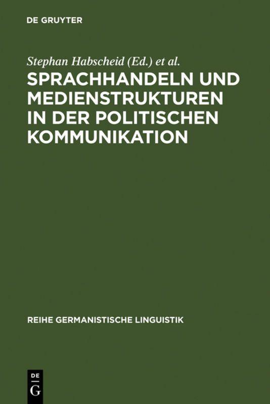 Vorderes Coverbild Sprachhandeln und Medienstrukturen in der politischen Kommunikation