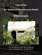 Vorderes Coverbild Der Splitterschutzunterstand Alaska in Wilhelmshaven