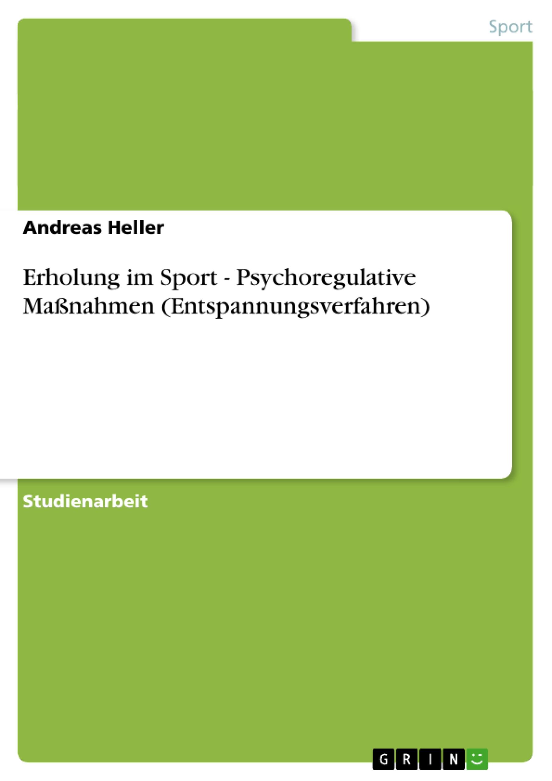Vorderes Coverbild Erholung im Sport - Psychoregulative Maßnahmen (Entspannungsverfahren)