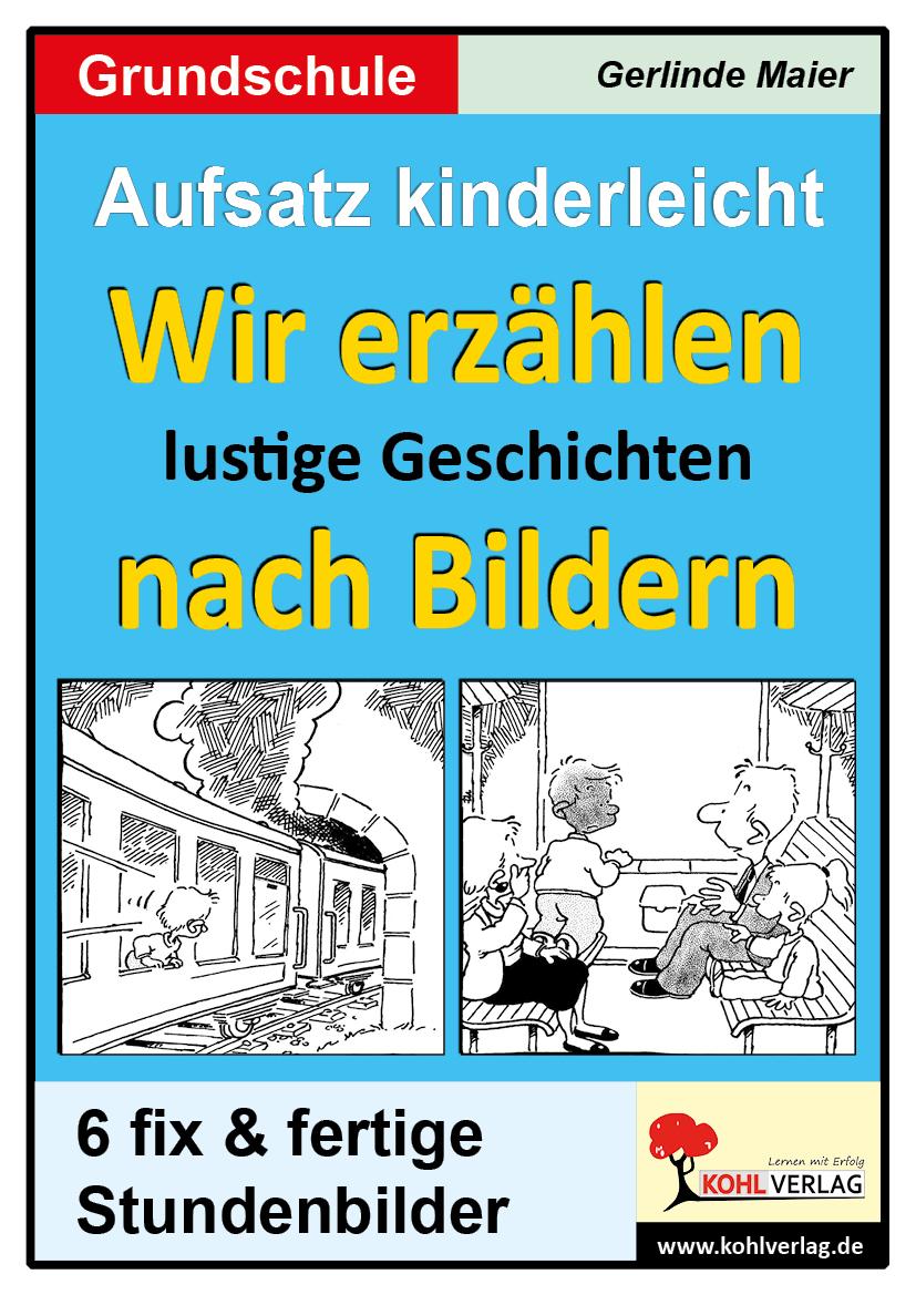 Vorderes Coverbild Aufsatz kinderleicht - Wir erzählen lustige Geschichten nach Bildern