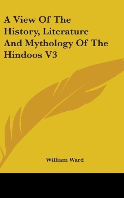 Vorderes Coverbild A View Of The History, Literature And Mythology Of The Hindoos V3