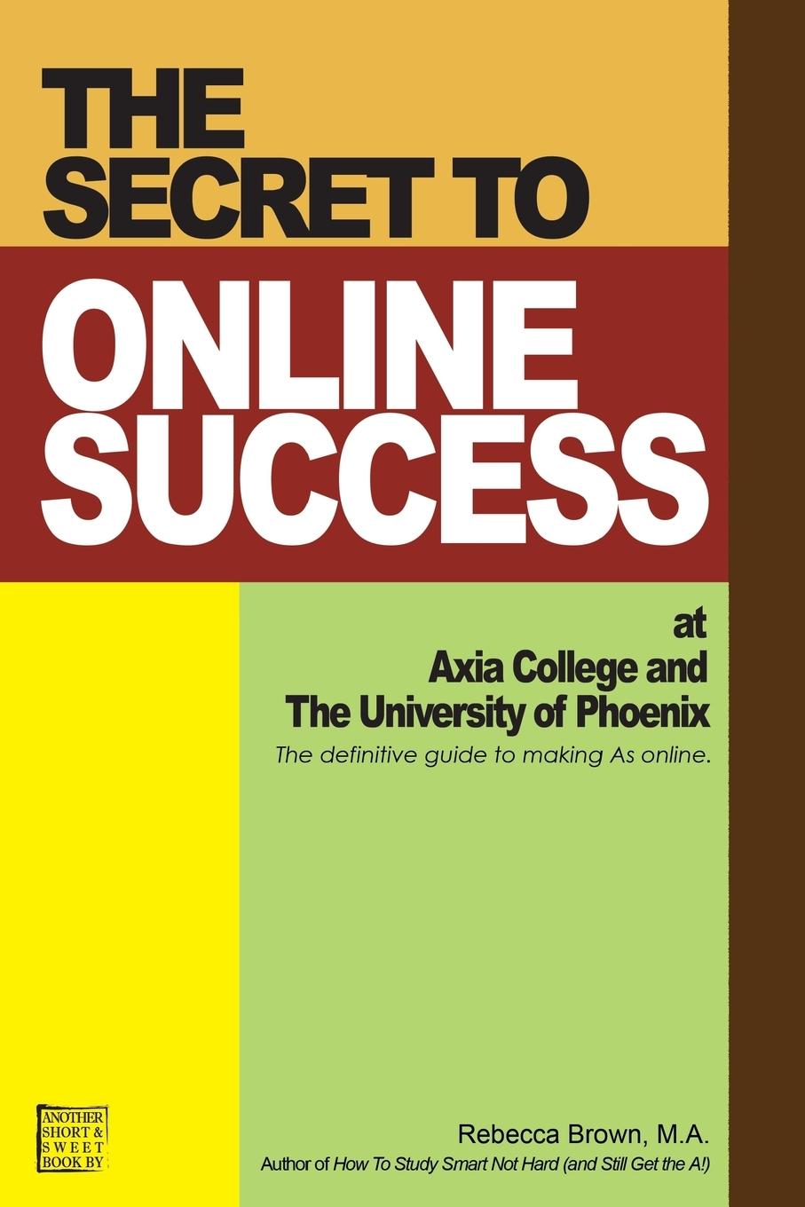 Vorderes Coverbild The Secret to Online Success at Axia College and the University of Phoenix