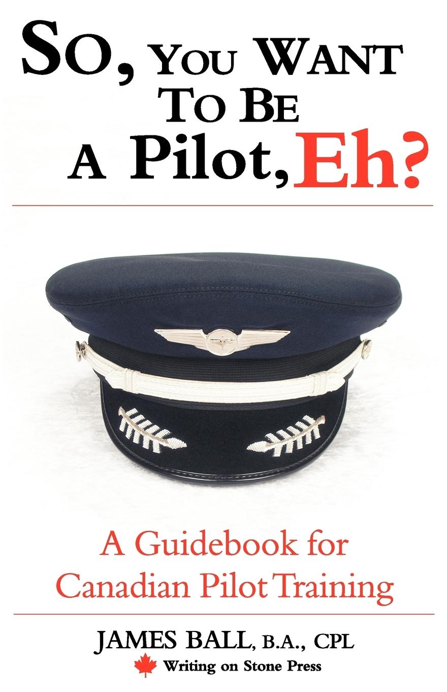 Vorderes Coverbild So, You Want to Be a Pilot, Eh? a Guidebook for Canadian Pilot Training