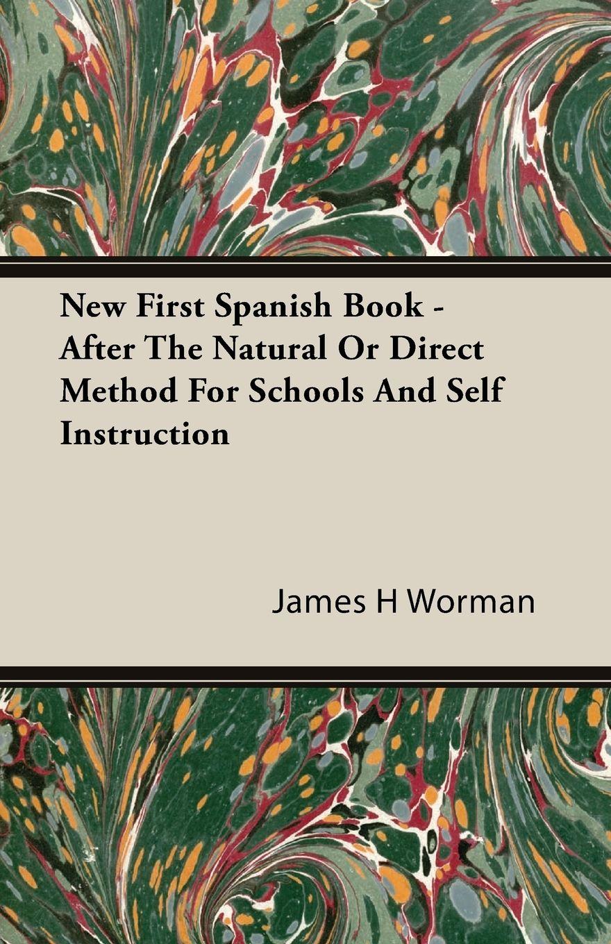 Vorderes Coverbild New First Spanish Book - After The Natural Or Direct Method For Schools And Self Instruction