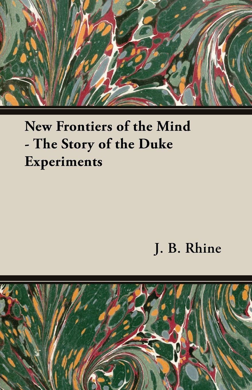 Vorderes Coverbild New Frontiers of the Mind - The Story of the Duke Experiments
