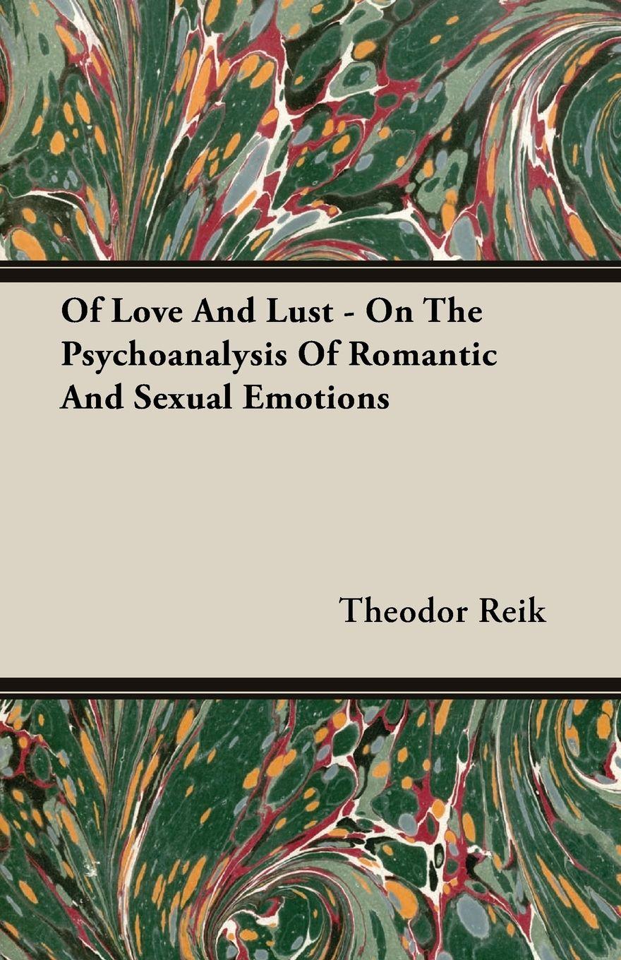 Vorderes Coverbild Of Love And Lust - On The Psychoanalysis Of Romantic And Sexual Emotions