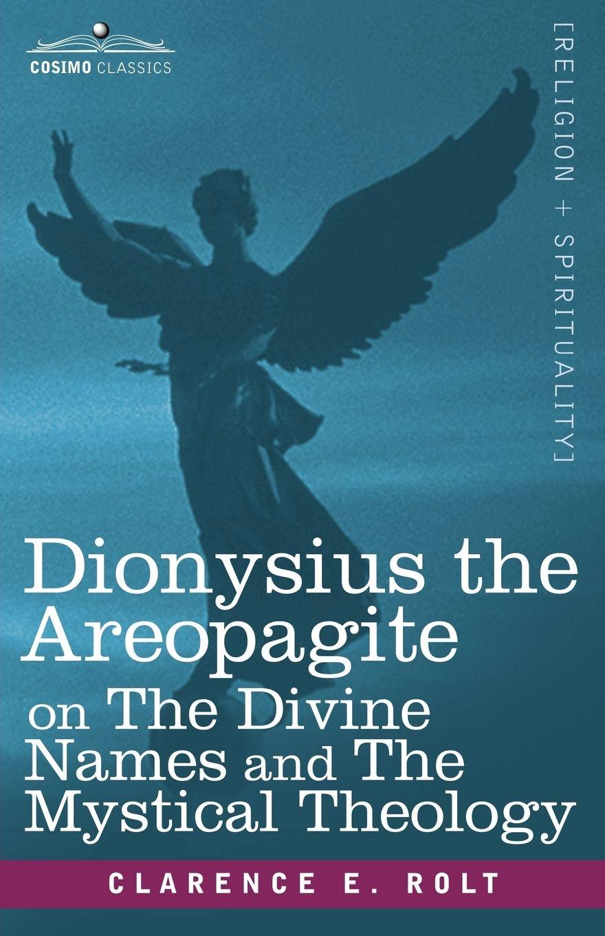 Vorderes Coverbild Dionysius the Areopagite on the Divine Names and the Mystical Theology