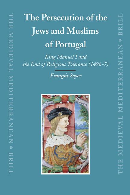 Vorderes Coverbild The Persecution of the Jews and Muslims of Portugal