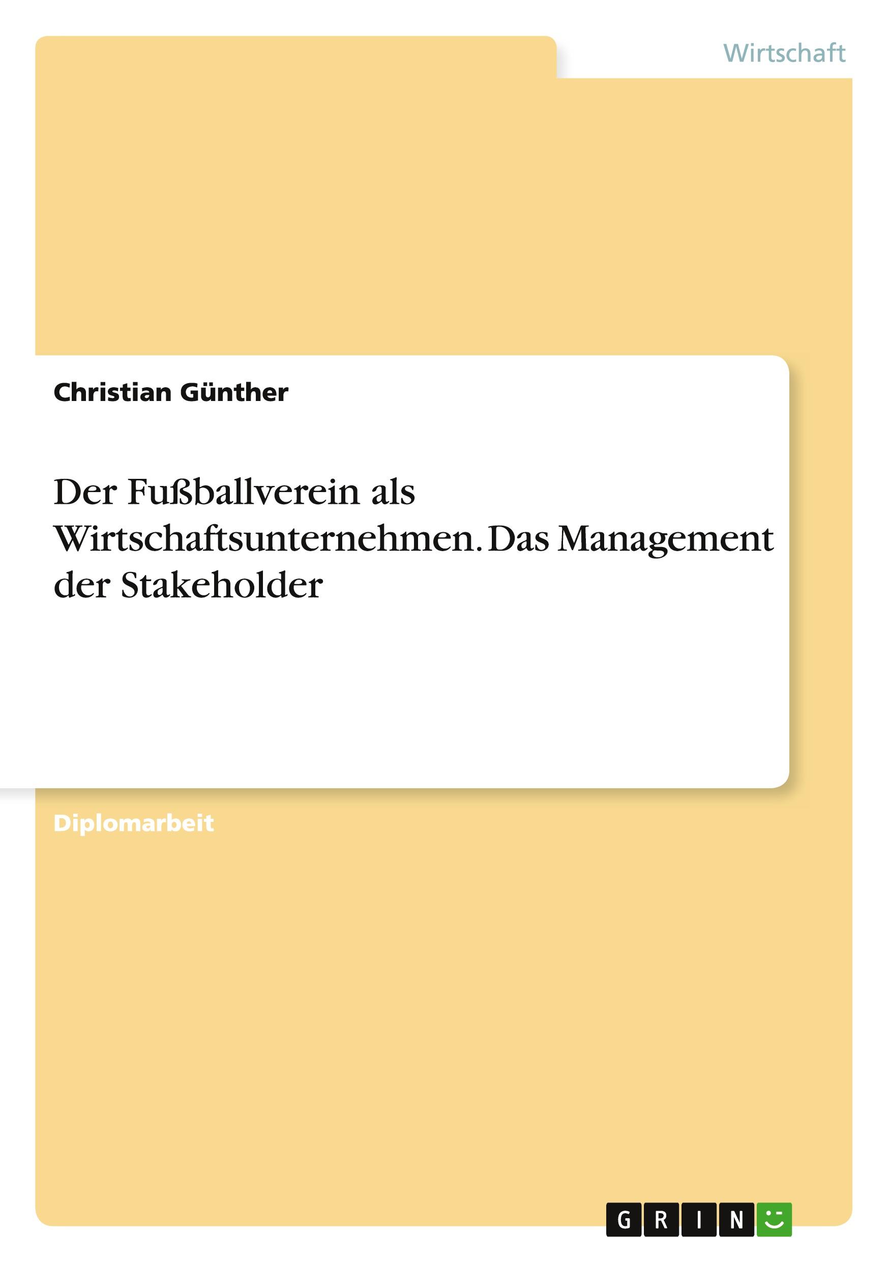 Vorderes Coverbild Der Fußballverein als Wirtschaftsunternehmen. Das Management der Stakeholder