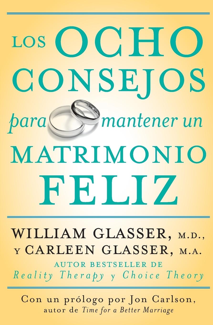 Vorderes Coverbild Los Ocho Consejos Para Mantener Un Matrimonio Feliz = Eight Lessons for a Happier Marriage