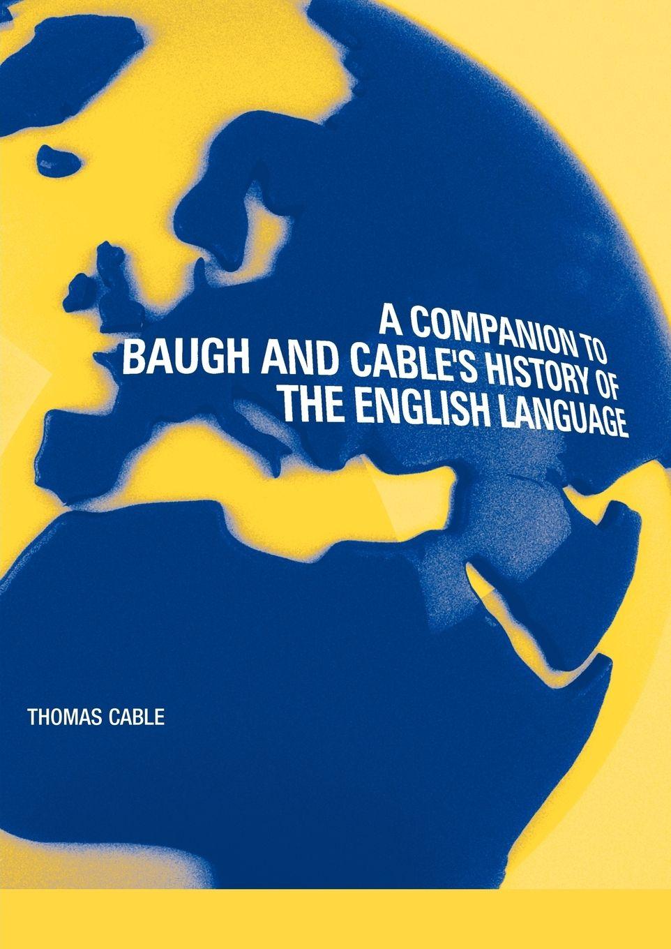 Vorderes Coverbild A Companion to Baugh and Cable's A History of the English Language