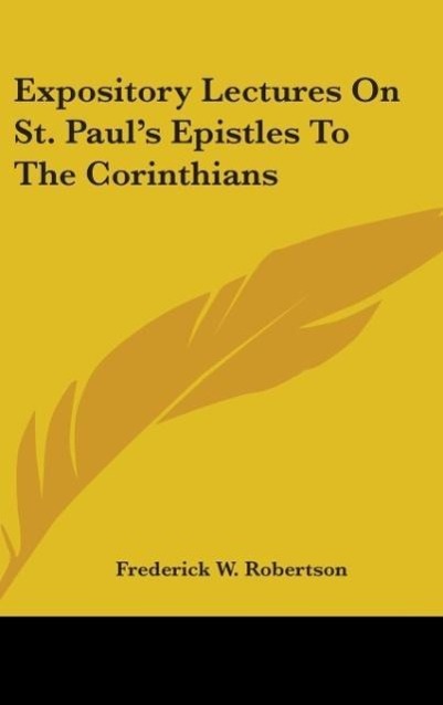 Vorderes Coverbild Expository Lectures On St. Paul's Epistles To The Corinthians