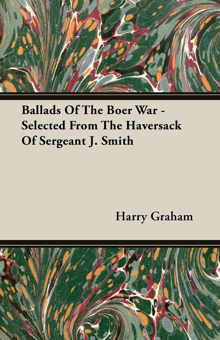 Vorderes Coverbild Ballads Of The Boer War - Selected From The Haversack Of Sergeant J. Smith