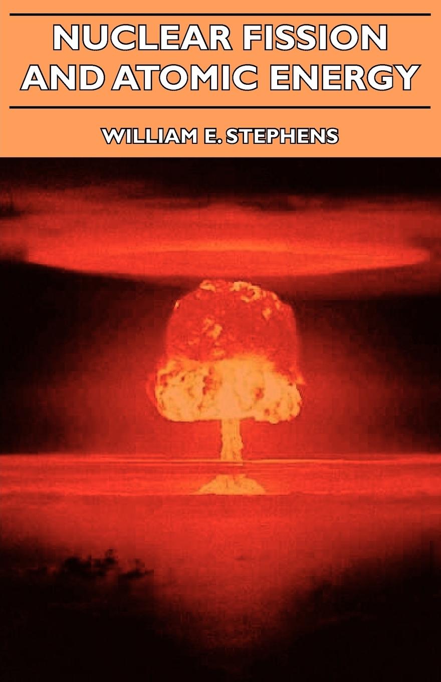 Vorderes Coverbild Nuclear Fission and Atomic Energy