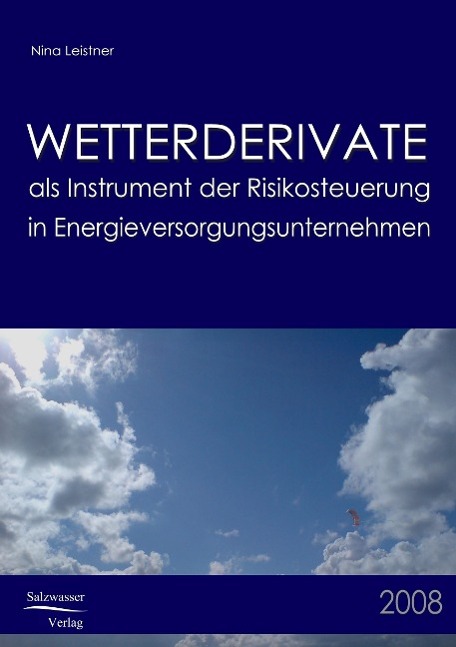 Vorderes Coverbild Wetterderivate als Instrument der Risikosteuerung in Energieversorgungsunternehmen