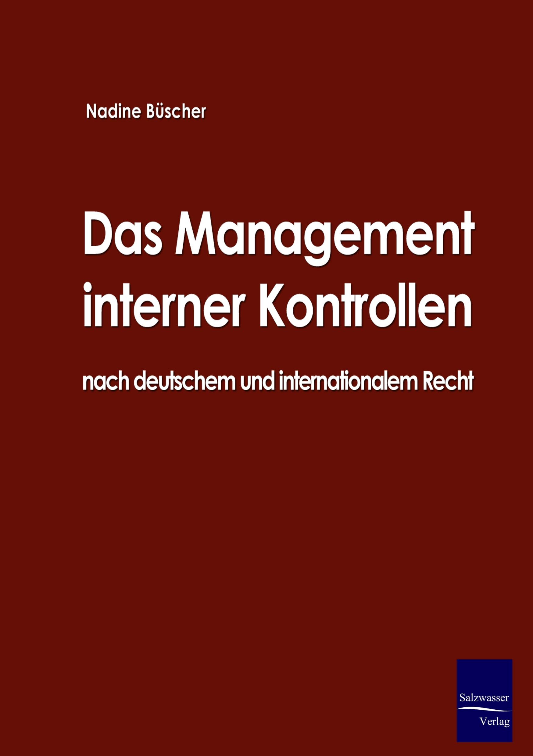 Vorderes Coverbild Das Management interner Kontrollen nach deutschem und internationalem Recht