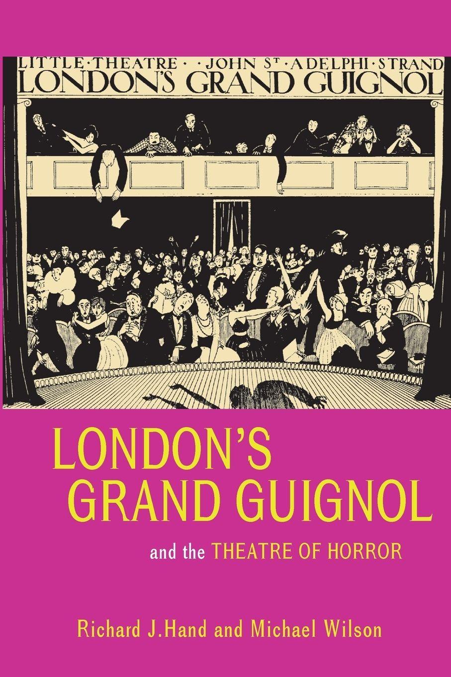 Vorderes Coverbild London's Grand Guignol and the Theatre of Horror