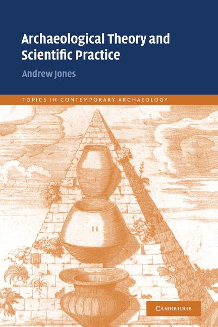 Vorderes Coverbild Archaeological Theory and Scientific Practice