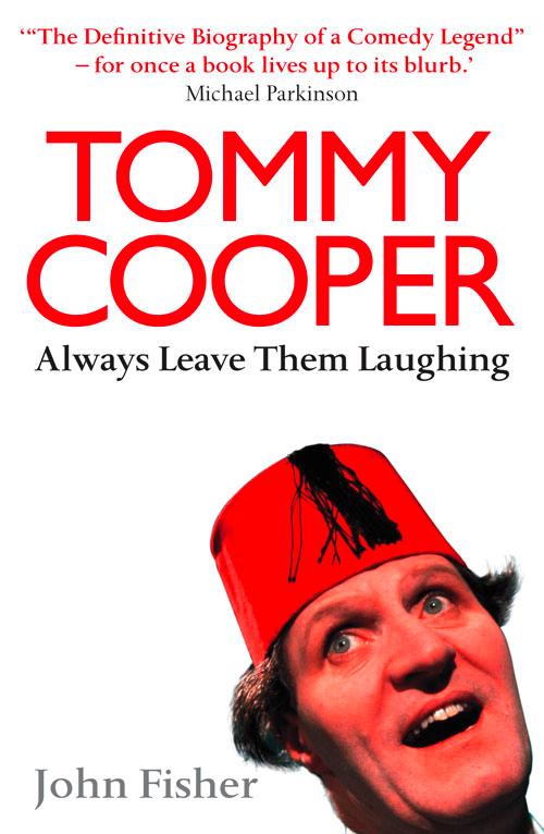 Vorderes Coverbild Tommy Cooper: Always Leave Them Laughing