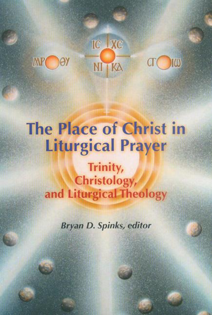 Vorderes Coverbild The Place of Christ in Liturgical Prayer