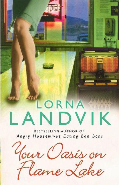 Vorderes Coverbild Your Oasis on Flame Lake. Lorna Landvik