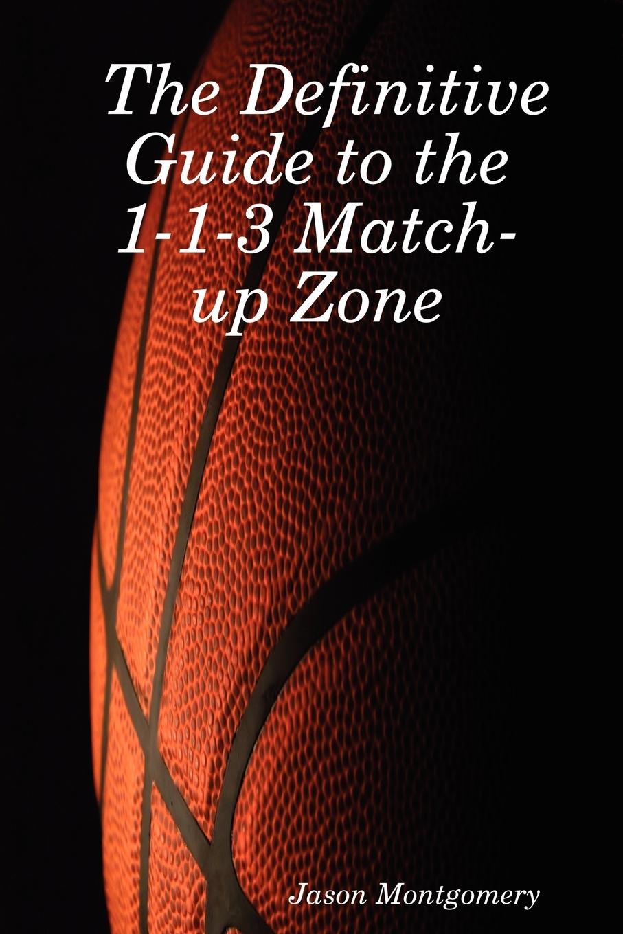 Vorderes Coverbild The Definitive Guide to the 1-1-3 Match-Up Zone