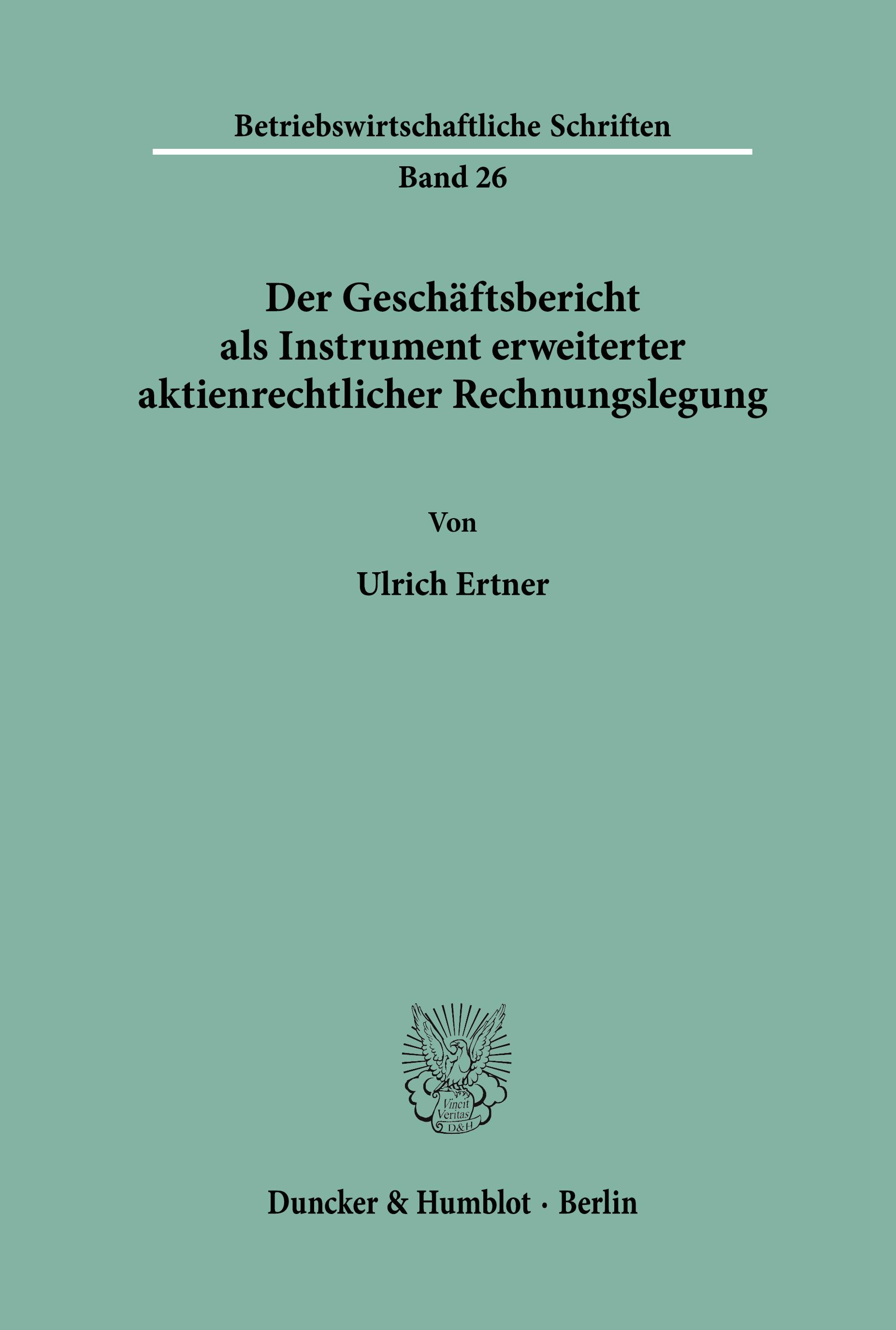 Vorderes Coverbild Der Geschäftsbericht als Instrument erweiterter aktienrechtlicher Rechnungslegung.