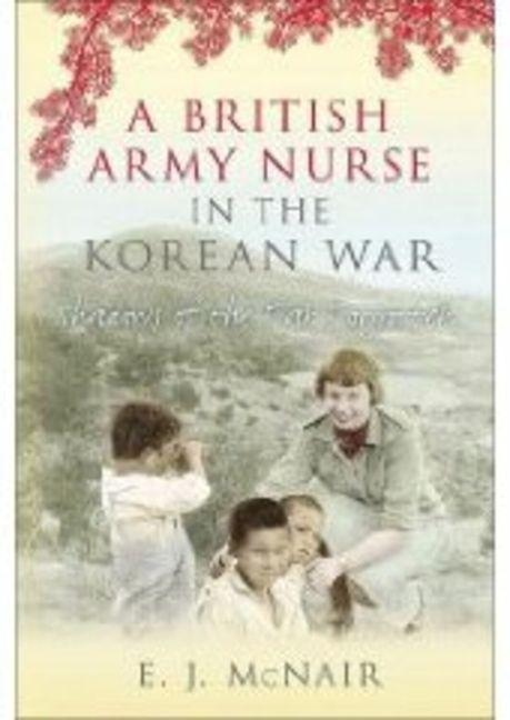 Vorderes Coverbild A British Army Nurse in the Korean War