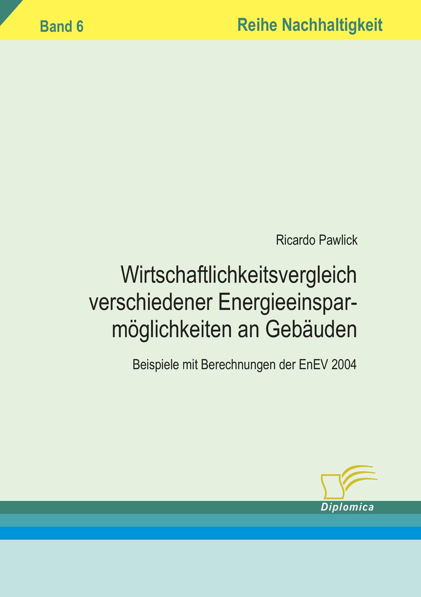 Vorderes Coverbild Wirtschaftlichkeitsvergleich verschiedener Energieeinsparmöglichkeiten an Gebäuden