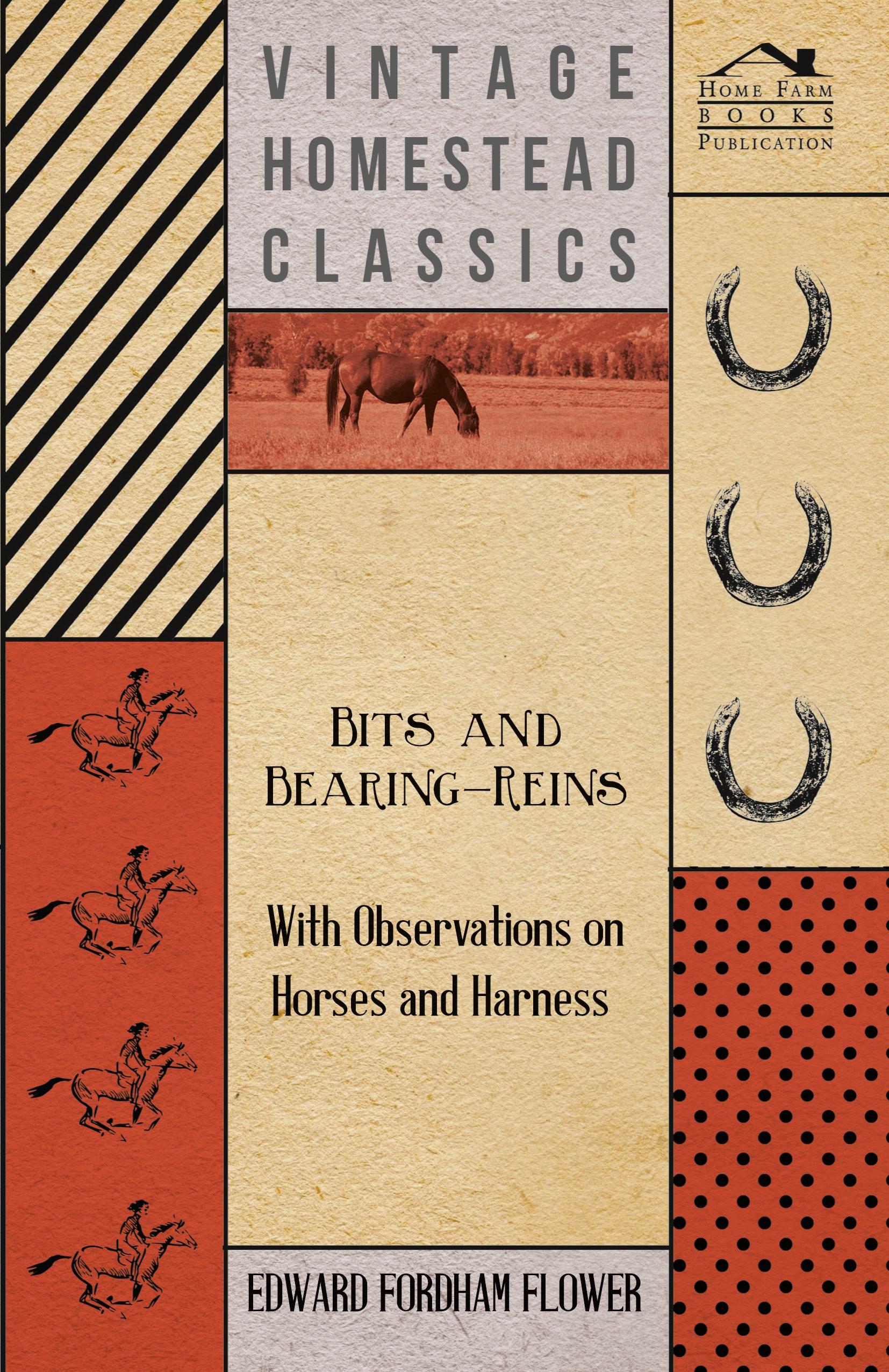 Vorderes Coverbild Bits And Bearing-Reins - With Observations On Horses And Harness