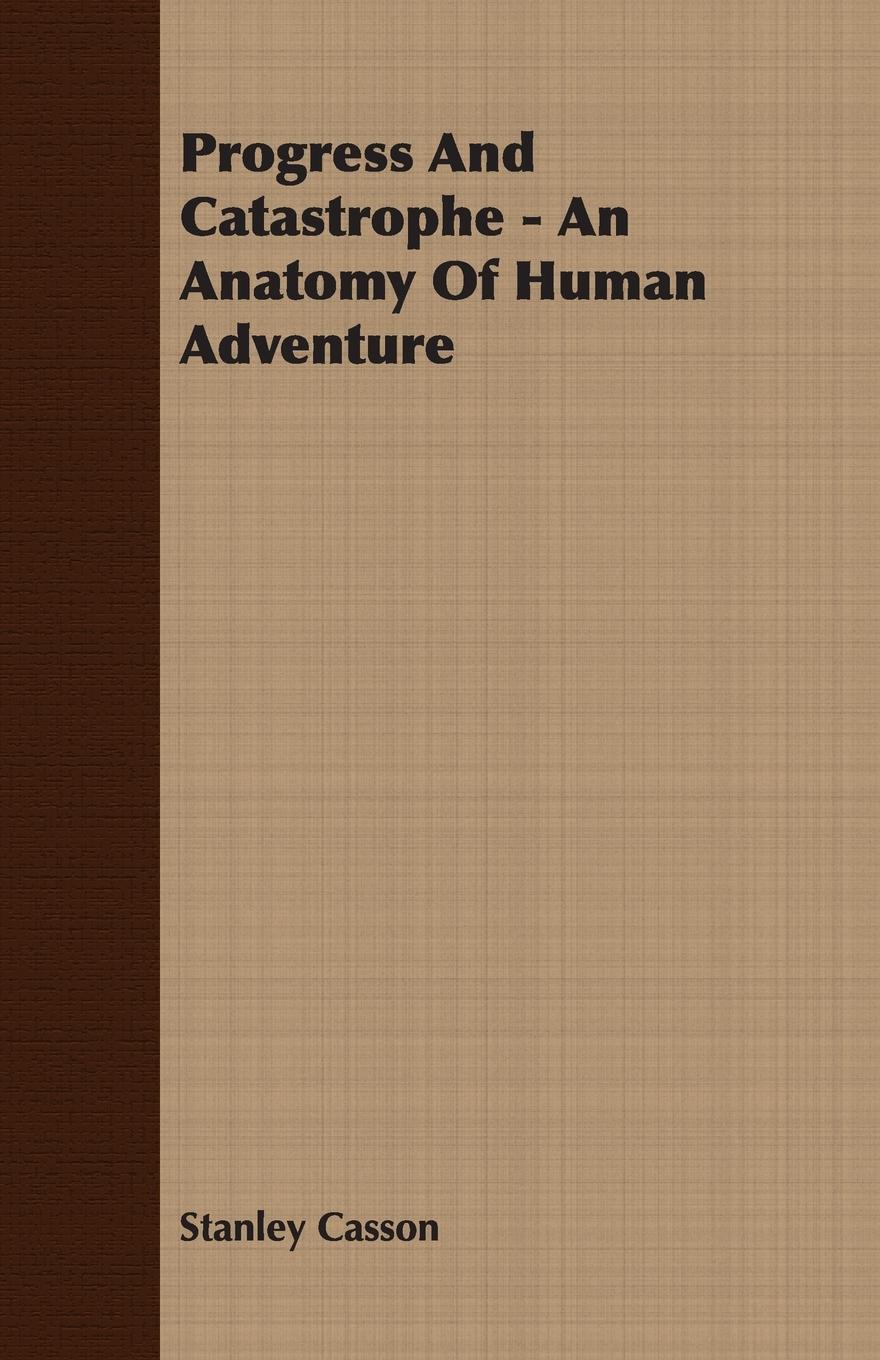 Vorderes Coverbild Progress And Catastrophe - An Anatomy Of Human Adventure