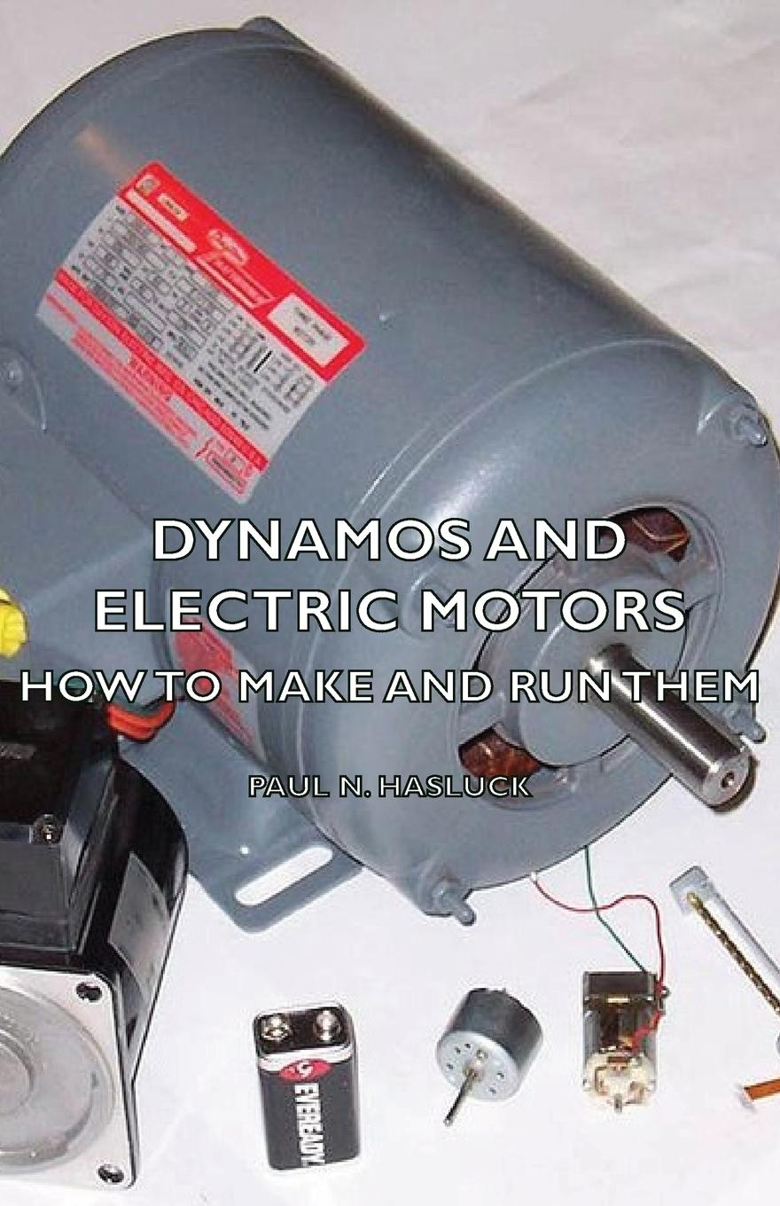 Vorderes Coverbild Dynamos and Electric Motors - How to Make and Run Them