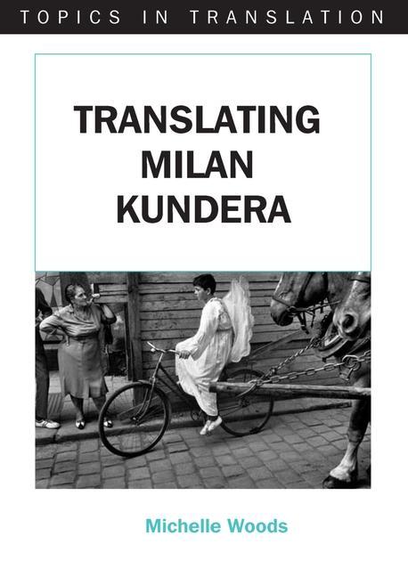 Vorderes Coverbild Translating Milan Kundera