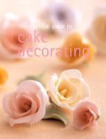 Vorderes Coverbild The Essential Guide to Cake Decorating