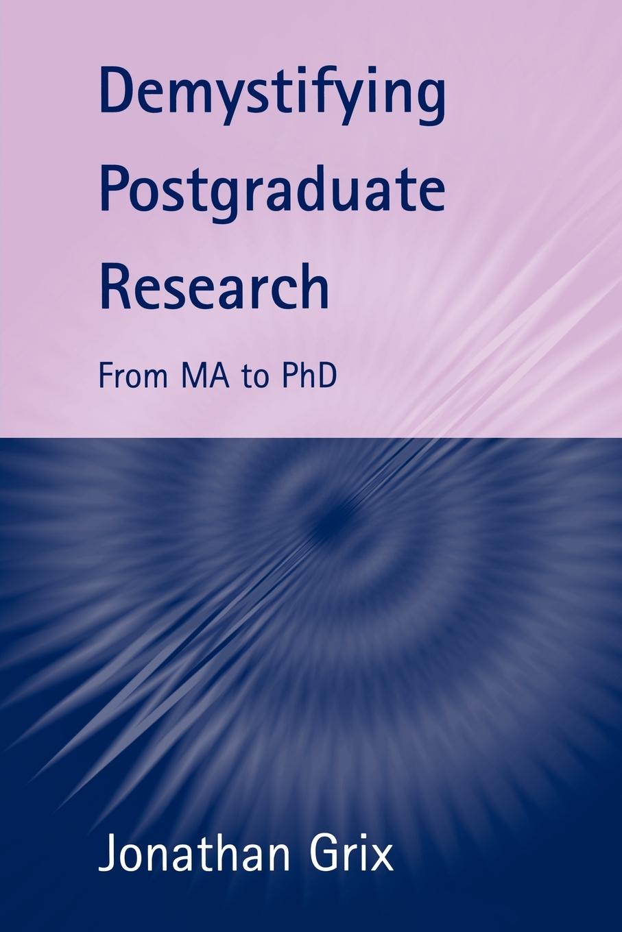 Vorderes Coverbild Demystifying Postgraduate Research