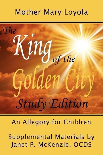 Vorderes Coverbild The King of the Golden City, an Allegory for Children